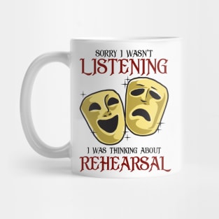 Funny Rehearsal Shirt. Actor's Gift. Actress Gift. Mug